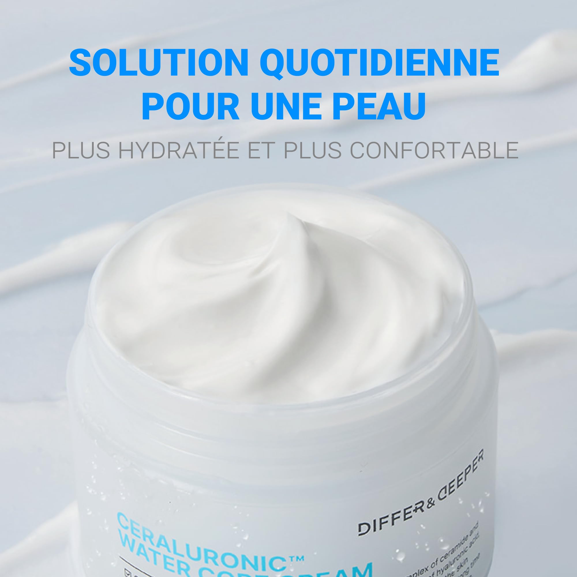 Texture de la crème Ceraluronic Water Core DIFFER&DEEPER.